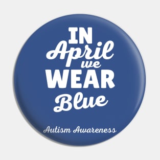 In April We Wear Blue Pin