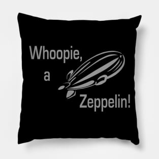 Whoopie a Zeppelin Pillow