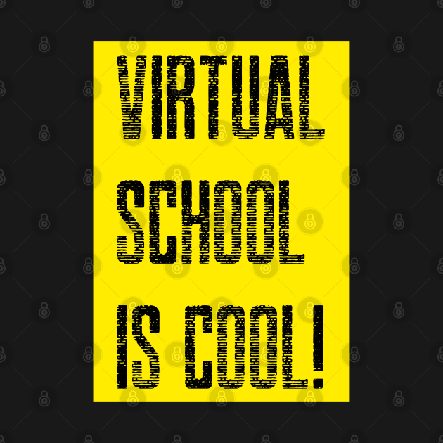 Virtual School is Cool! (Yellow/Black Lettering) by TJWDraws