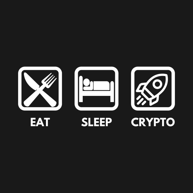 EAT SLEEP CRYPTO by Integritydesign