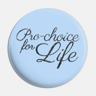 Pro-choice for Life Pin