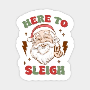 Here to Sleigh Magnet