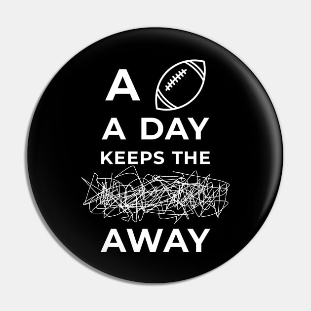 A Football A Day Keeps The Stress Away Pin by 13Lines Art