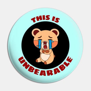 This Is Unbearable | Bear Pun Pin