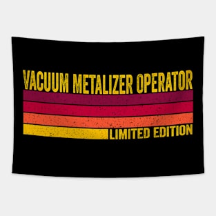 Vacuum Metalizer Operator Tapestry