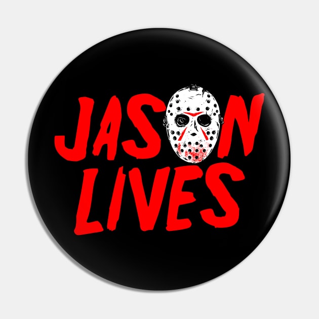 Jason lives Pin by DesecrateART