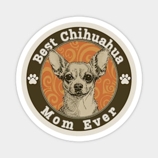 Best Chihuahua Mom Ever Magnet