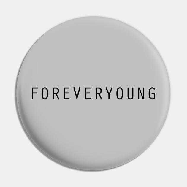 Forever Young, black Pin by Perezzzoso