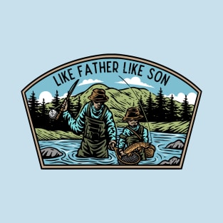 like father like son fly fishing T-Shirt