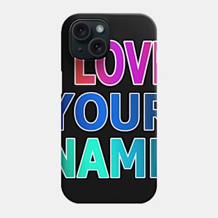 i love your name Phone Case