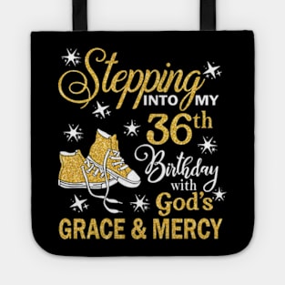 Stepping Into My 36th Birthday With God's Grace & Mercy Bday Tote