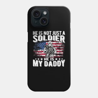 My Daddy Is A Soldier Patriotic Proud Military Daughter Son Phone Case