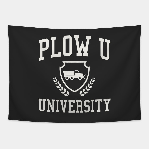 Snow Plow Driver Gift Plow U University Funny Snow Removal Tapestry by PodDesignShop
