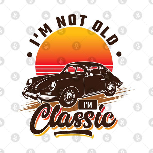 I'm Not Old I'm Classic v3 by Emma