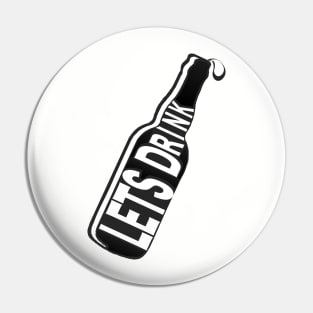 Lets Drink - Beer - Awesome Typography Vector Pin