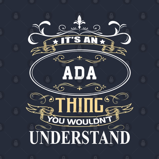 It's An Ada Thing You Wouldn't Understand by ThanhNga