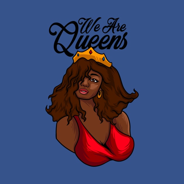 We Are Queens by WeAreQueens