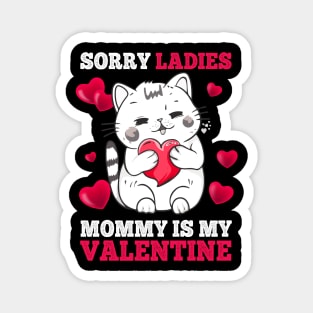 Sorry Ladies Mommy Is My Valentine Happy Valentines Day 2024 Magnet