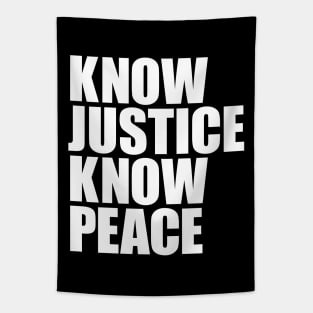 KNOW JUSTICE KNOW PEACE Tapestry