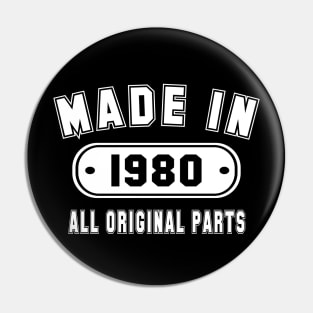 Made In 1980 All Original Parts Pin