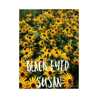 Black-eyed Susans. flowers T-Shirt