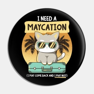 Maycation Pin