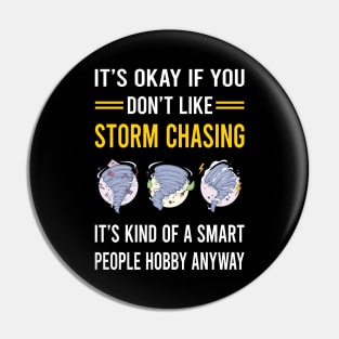 Smart People Hobby Storm Chasing Chaser Stormchasing Stormchaser Pin