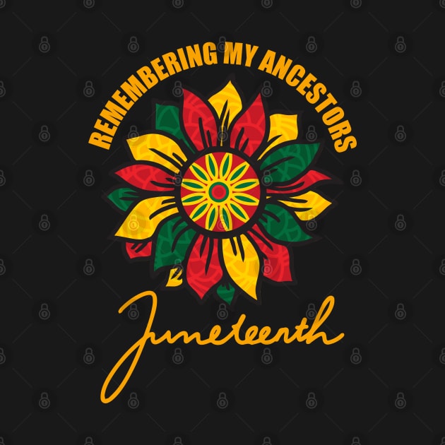 Remembering My Ancestors Juneteenth Vibes Black History 1865 by Swagmart