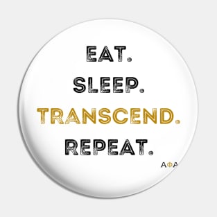 Eat. Sleep. Transcend. Repeat Pin