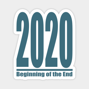 2020 Beginning of the End Magnet