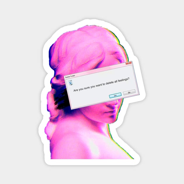 Delete your feelings Magnet by Qwerty