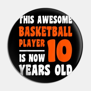 10 Year Old Happy 10th Birthday Basketball 10th Birthday Pin