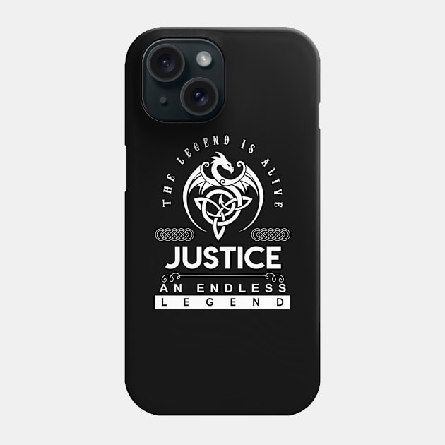 Justice Name T Shirt - The Legend Is Alive - Justice An Endless Legend Dragon Gift Item Phone Case by riogarwinorganiza