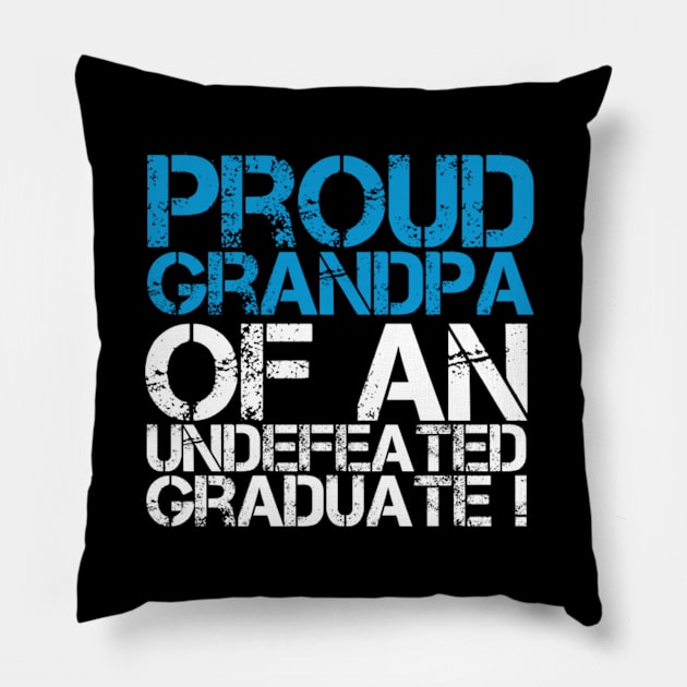 Proud Grandpa of an Undefeated Graduate (Graduation Day) Pillow by Inspire Enclave