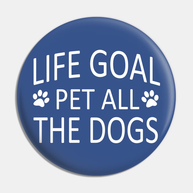 Life Goal Pet All The Dogs Funny Dog Quotes Pin by UniqueBoutique
