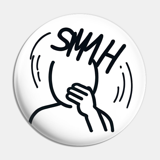 SMH t-shirt Pin by TotaSaid