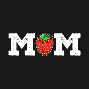 Strawberry Mom Fruit Lover Fruitarian Mother's Day Berry T-Shirt