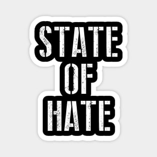 State Of Hate Vintage Magnet