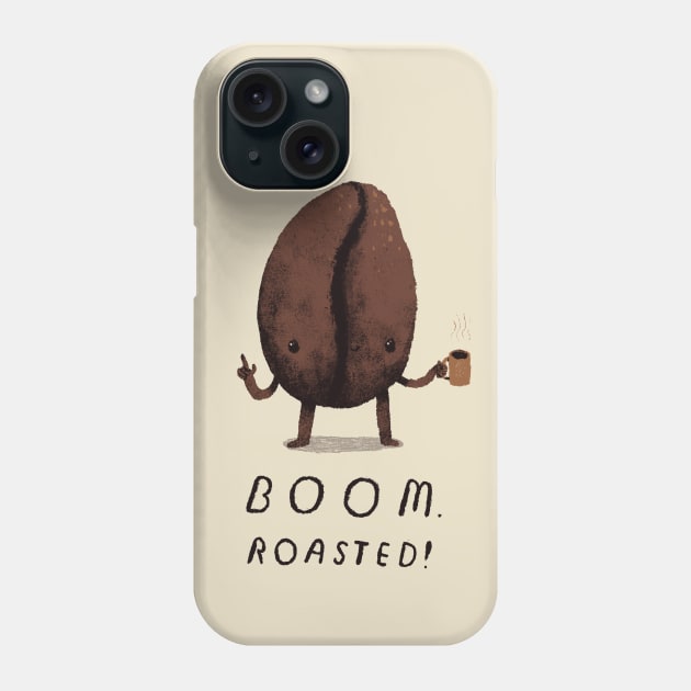 boom. roasted! Phone Case by Louisros