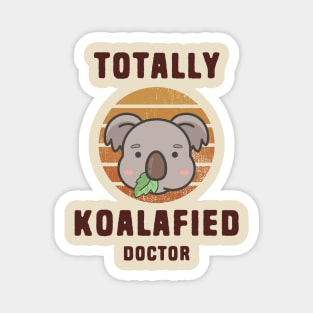 Koala Pun Koalafied Doctor Magnet