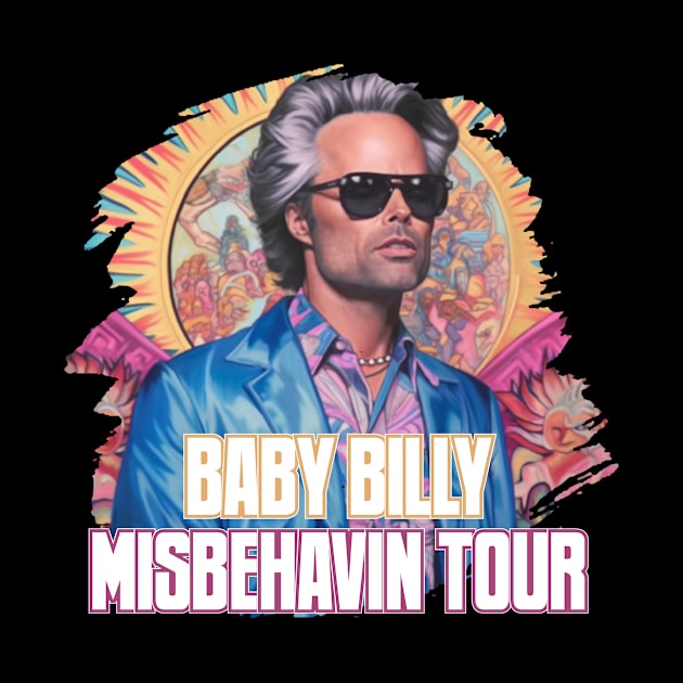 BABY BILLY MISBEHAVIN TOUR by Pixy Official