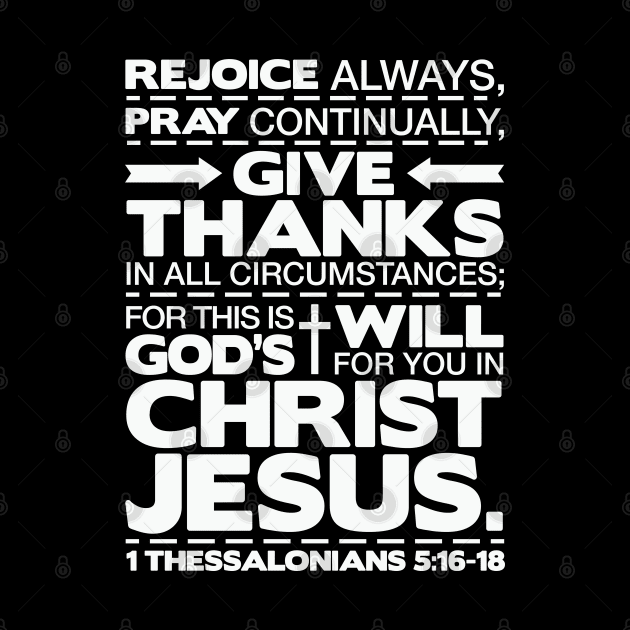 1 Thessalonians 5:16-18 Rejoice Always by Plushism