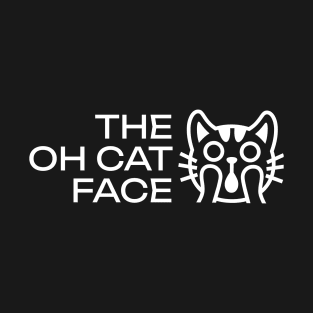 The Oh Cat Face (White)- Funny Pun Phrase By Surprised Cat T-Shirt