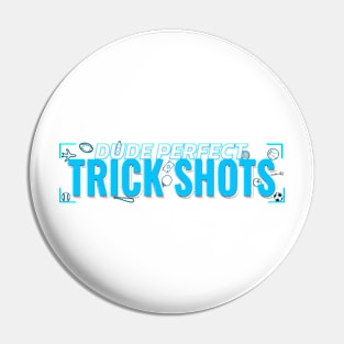 Trick Shot Design Pin