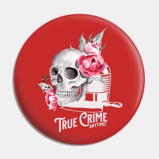 True Crime Anytime in Pink Pin