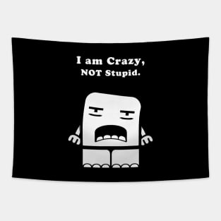 I Am Crazy, Not Stupid. Tapestry