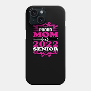 Proud Mom Senior 2022 Phone Case