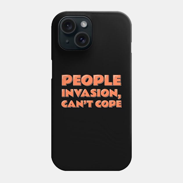 Introvert Quote People Invasion Can't Cope Phone Case by ardp13