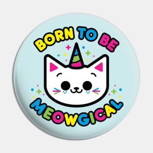 Born To Be Meowgical Pin