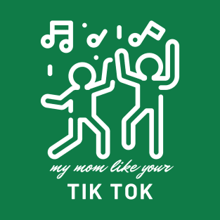 tiktok mom T-Shirt